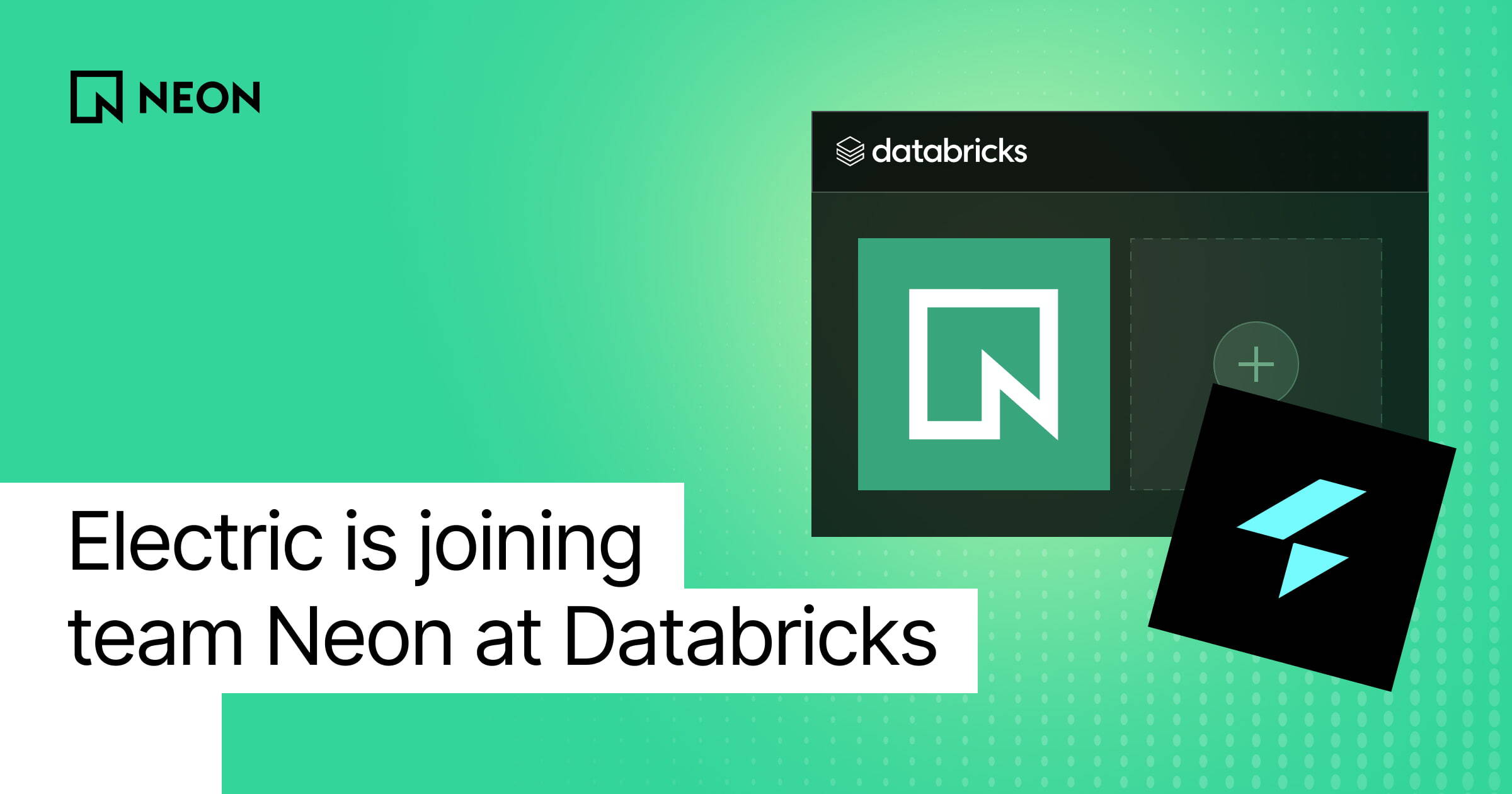 Electric is joining team Neon at Databricks