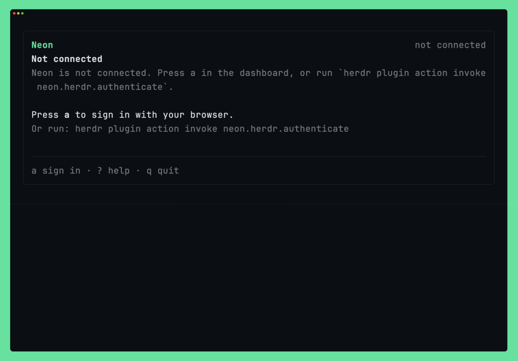 The Not connected screen shown before you authorize Neon for Herdr