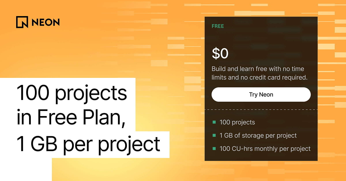 Neon gives you 100 projects for free, with 1 GB of Postgres storage each