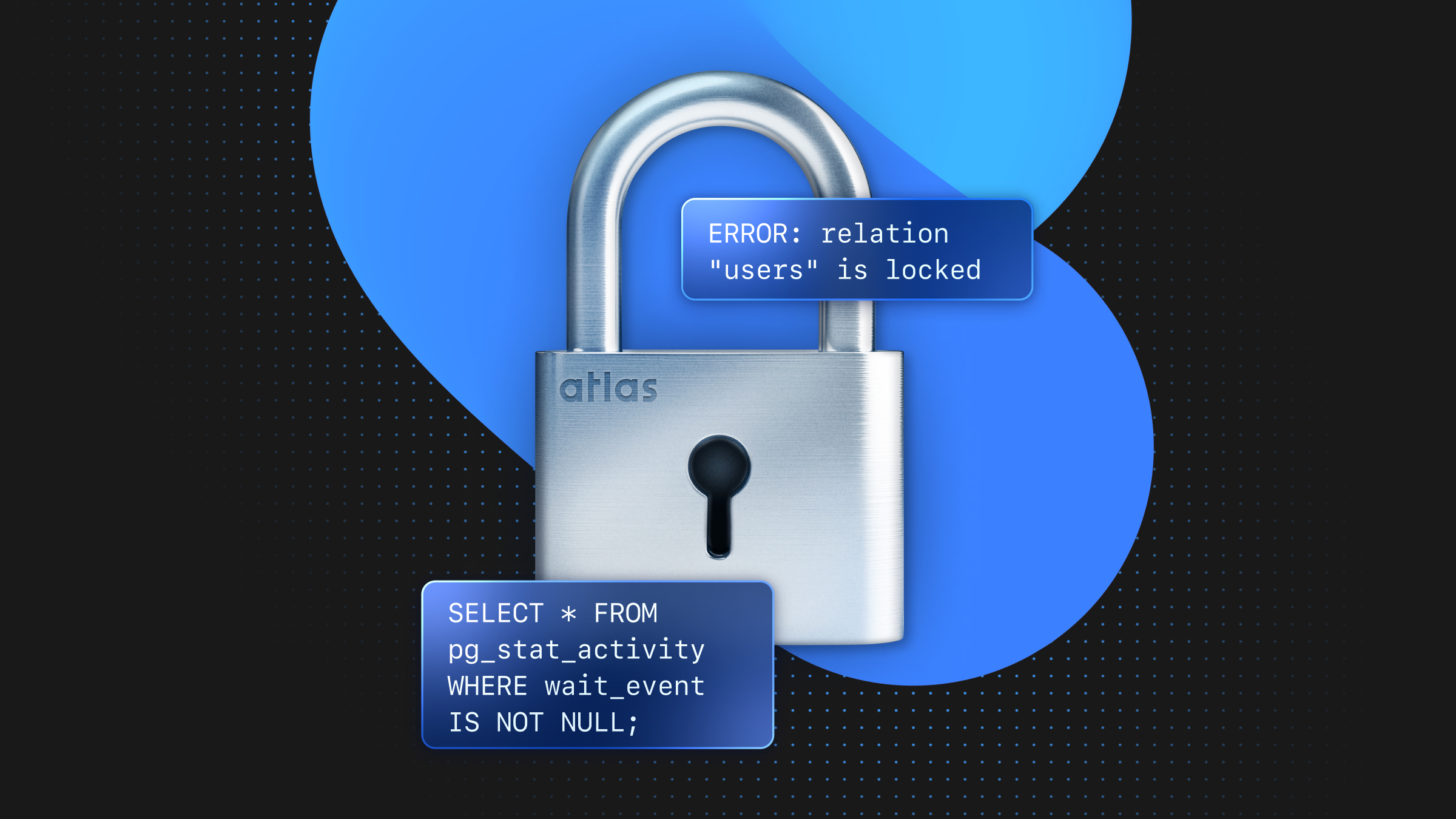 Navigating PostgreSQL Locks with Neon and Atlas - Neon
