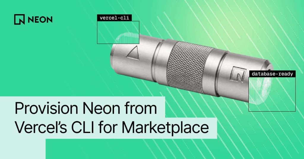 Provision Neon from Vercel CLI